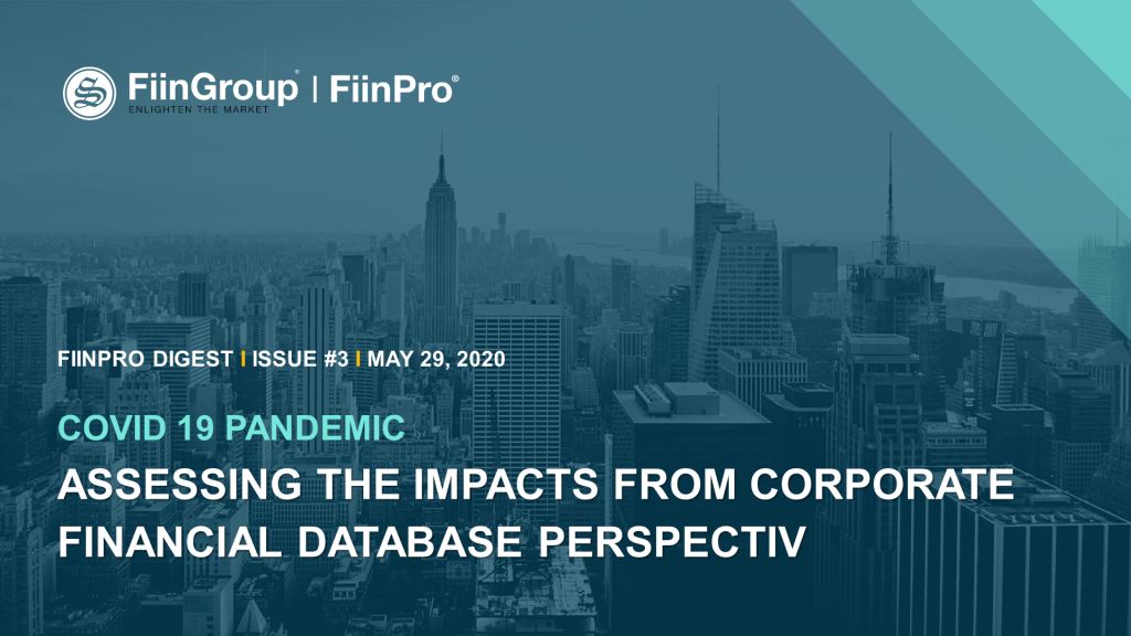 FiinPro Digest #3: Covid-19 Pandemic: Assessing the Impacts from Corporate Financial Data Perspective FiinPro Digest #3: Covid-19 Pandemic: Assessing the Impacts from Corporate Financial Data Perspective